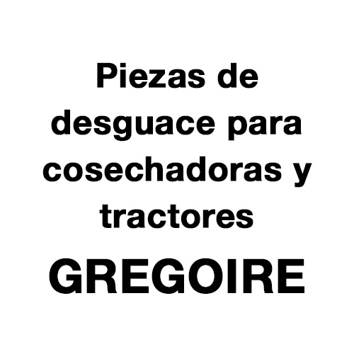Piezas de desguace para cosechadoras y tractores GREGOIRE