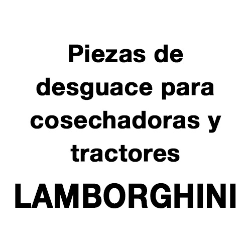 Piezas de desguace para cosechadoras y tractores LAMBORGHINI