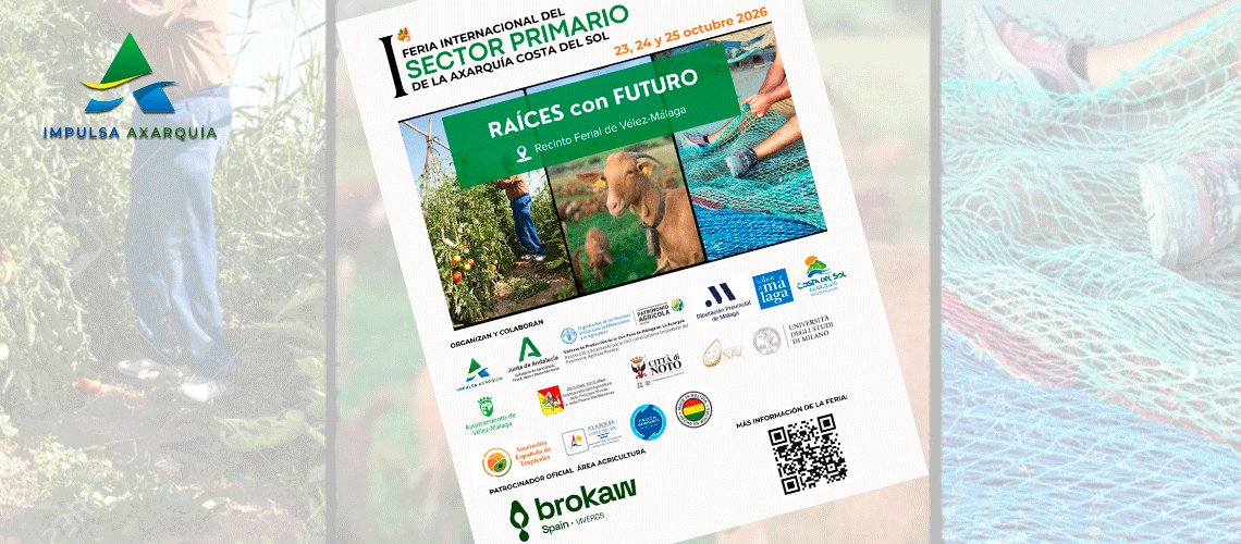 Raíces con futuro. 1ª Feria Internacional del Sector Primario de la Axarquía Costa del Sol